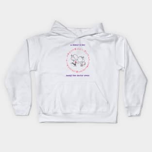 A dance a day keeps the doctor away Kids Hoodie